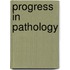 Progress In Pathology