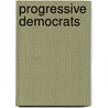 Progressive Democrats door Miriam T. Timpledon