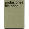 Prolusiones Historica by Edward Duke