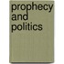 Prophecy and Politics