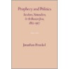 Prophecy and Politics by Jonathan Frankel