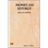 Prophet And Historian door Maurice A. Williams