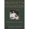 Prophet Of Innovation door Thomas K. McCraw