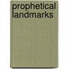 Prophetical Landmarks door Horatius Bonar