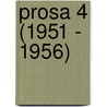 Prosa 4 (1951 - 1956) door Onbekend