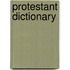 Protestant Dictionary