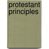 Protestant Principles door Protestant Principles