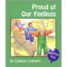 Proud Of Our Feelings door Lindsay Leghorn
