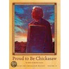 Proud to Be Chickasaw door Mike Larsen
