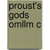 Proust's Gods Omllm C door Margaret Topping