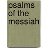 Psalms of the Messiah by Tim Radkey