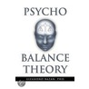 Psycho Balance Theory door Lizandro PhD Bazan