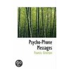 Psycho-Phone Messages door Francis Grierson