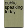 Public Speaking Today door James Payne