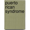 Puerto Rican Syndrome door Patricia Gherovici