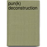 Pun(k) Deconstruction by Jan Jagodzinski
