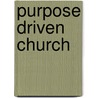 Purpose Driven Church by Sr Rick Warren