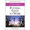 Putting Faith To Work by Pat Floyd