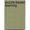 Puzzle-Based Learning by Zbigniew Michalewicz