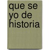 Que Se Yo de Historia door Kenneth C. Davis