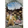Queenmagic, Kingmagic door Ian Watson