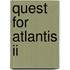 Quest For Atlantis Ii