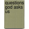 Questions God Asks Us by Trevor Hudson