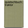 Quietschbuch: Traktor door Onbekend