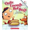 Quite Enough Hot Dogs door Wil Mara