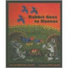 Rabbit Goes to Kansas door Deborah L. Duvall