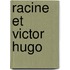 Racine Et Victor Hugo
