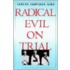 Radical Evil On Trial