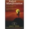 Radical Manifestation by Colin Tipping