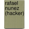 Rafael Nunez (Hacker) by Miriam T. Timpledon