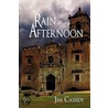 Rain In The Afternoon door Jim Cassidy
