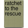 Ratchet to the Rescue door Tbd