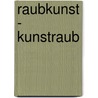 Raubkunst - Kunstraub by Thomas Buomberger