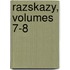 Razskazy, Volumes 7-8