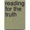 Reading For The Truth by Jan Sjovik