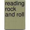 Reading Rock And Roll door Kevin J.H. Dettmar