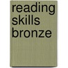 Reading Skills Bronze by Louis Fidge
