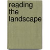 Reading the Landscape door Peter Watson