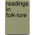 Readings In Folk-Lore