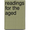Readings for the Aged door John Mason Neale