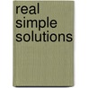 Real Simple Solutions by Editors of Real Simple