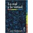 Real y Lo Virtual, Lo