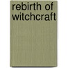 Rebirth Of Witchcraft by Doreen Valiente