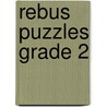 Rebus Puzzles Grade 2 door Onbekend