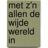 Met z'n allen de wijde wereld in door G.M. Scheidl