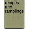 Recipes And Ramblings door Elisabeth Luard